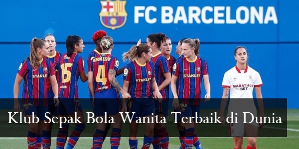 Klub Sepak Bola Wanita Terbaik di Dunia