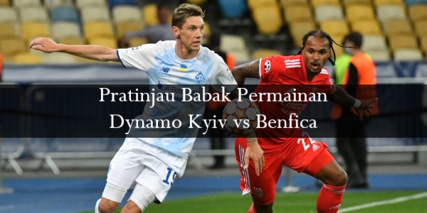 Pratinjau Babak Permainan Dynamo Kyiv vs Benfica