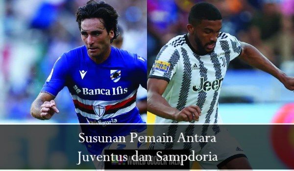 Susunan Pemain Antara Juventus dan Sampdoria