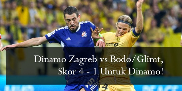Dinamo Zagreb vs Bodo Glimt, Skor 4 - 1 Untuk Dinamo!