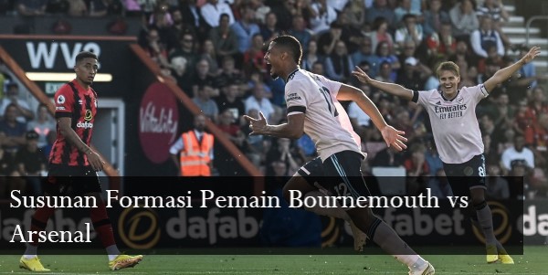 Susunan Formasi Pemain Bournemouth vs Arsenal